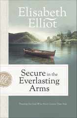 Secure in the Everlasting Arms: Trusting the God Who Never Leaves Your Side Subscription