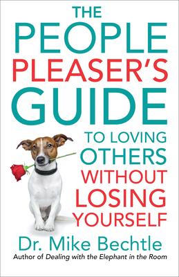 The People Pleaser's Guide to Loving Others Without Losing Yourself