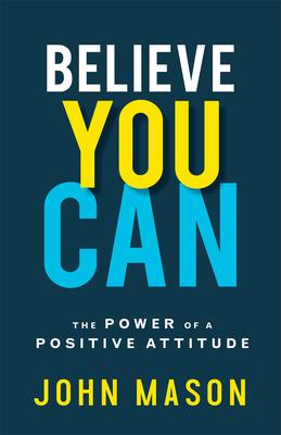 Believe You Can: The Power of a Positive Attitude