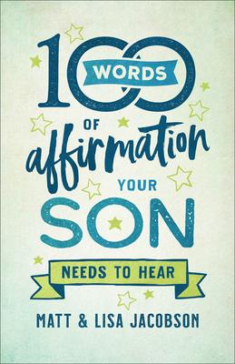 100 Words of Affirmation Your Son Needs to Hear