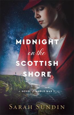 Midnight on the Scottish Shore: A Novel of World War II Subscription