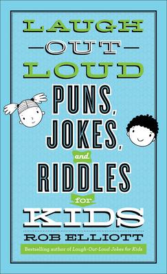 Laugh-Out-Loud Puns, Jokes, and Riddles for Kids