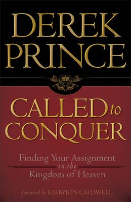 Called to Conquer: Finding Your Assignment in the Kingdom of God