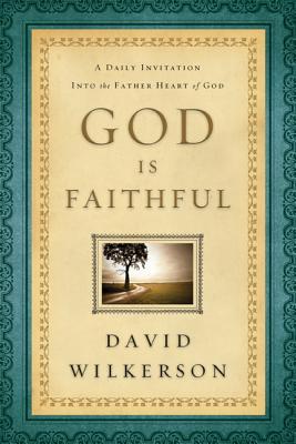 God Is Faithful: A Daily Invitation Into the Father Heart of God