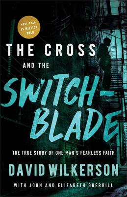 The Cross and the Switchblade: The True Story of One Man's Fearless Faith Subscription
