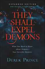They Shall Expel Demons: What You Need to Know about Demons--Your Invisible Enemies Subscription