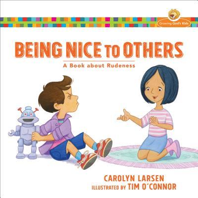 Being Nice to Others: A Book about Rudeness