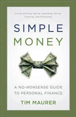 Simple Money: A No-Nonsense Guide to Personal Finance