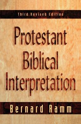 Protestant Biblical Interpretation: A Textbook of Hermeneutics