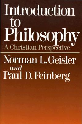 Introduction to Philosophy: A Christian Perspective