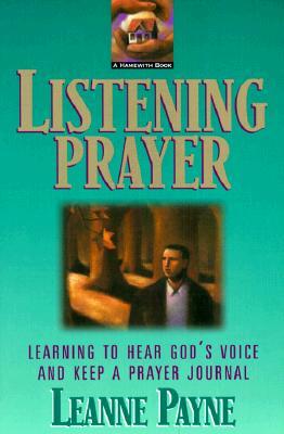 Listening Prayer: Learning to Hear God's Voice and Keep a Prayer Journal