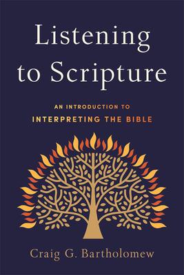 Listening to Scripture: An Introduction to Interpreting the Bible