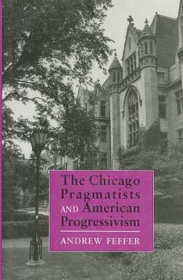 Chicago Pragmatists and American Progressivism