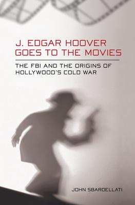 J. Edgar Hoover Goes to the Movies