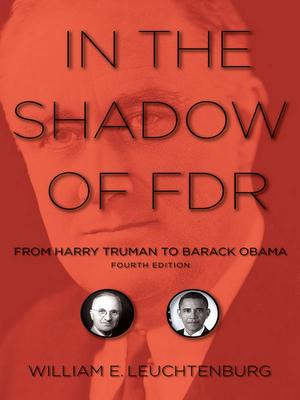 In the Shadow of FDR: From Harry Truman to Barack Obama