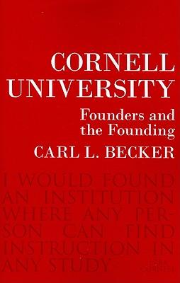 Cornell University: Founders and the Founding