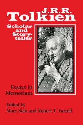 J. R. R. Tolkien, Scholar and Storyteller: Essays in Memoriam