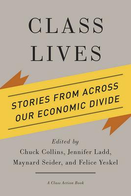 Class Lives: Stories from Across Our Economic Divide