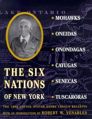 The Six Nations of New York: The 1892 United States Extra Census Bulletin