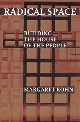 Radical Space: Building the House of the People