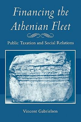 Financing the Athenian Fleet: Public Taxation and Social Relations Subscription