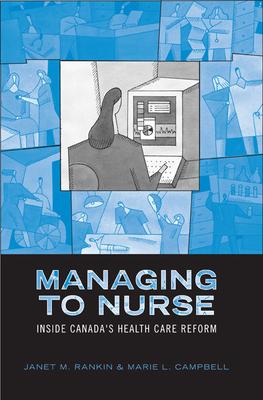 Managing to Nurse: Inside Canada's Health Care Reform Subscription
