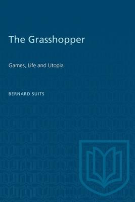 The Grasshopper: Games, Life and Utopia