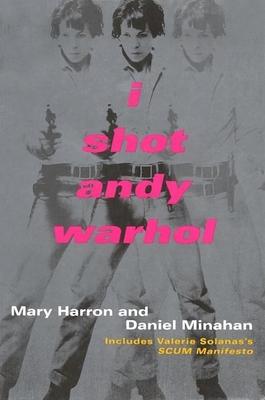 I Shot Andy Warhol: Includes Valerie Solanas's Scum Manifesto Subscription