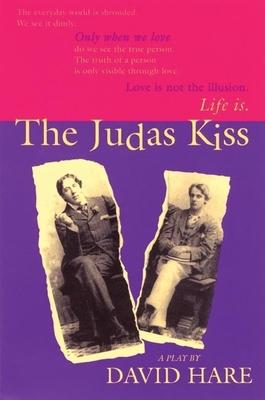 The Judas Kiss: A Play