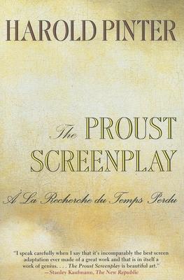 The Proust Screenplay: a la Recherche Du Temps Perdu