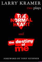 The Normal Heart and the Destiny of Me: Two Plays Subscription