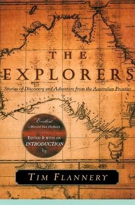 The Explorers: Stories of Discovery and Adventure from the Australian Frontier