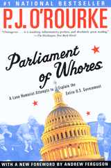 Parliament of Whores: A Lone Humorist Attempts to Explain the Entire U.S. Government Subscription