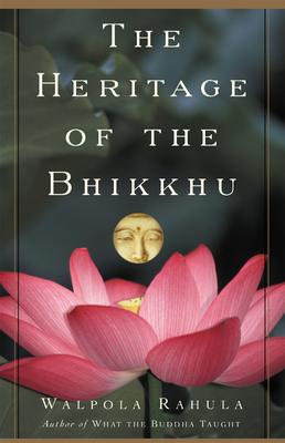 The Heritage of the Bhikkhu: The Buddhist Tradition of Service