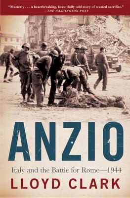 Anzio: Italy and the Battle for Rome - 1944