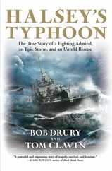 Halsey's Typhoon: The True Story of a Fighting Admiral, an Epic Storm, and an Untold Rescue Subscription