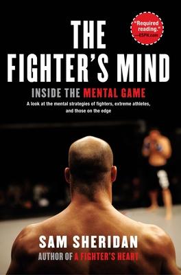 The Fighter's Mind: Inside the Mental Game