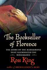 The Bookseller of Florence: The Story of the Manuscripts That Illuminated the Renaissance Subscription