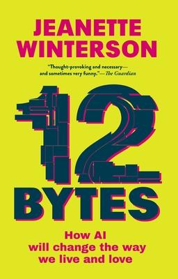 12 Bytes: How We Got Here. Where We Might Go Next Subscription