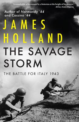 The Savage Storm: The Battle for Italy 1943