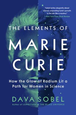 The Elements of Marie Curie: How the Glow of Radium Lit a Path for Women in Science Subscription