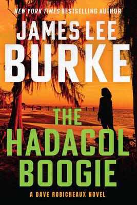 The Hadacol Boogie: A Dave Robicheaux Novel Subscription