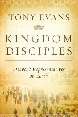 Kingdom Disciples: Heaven's Representatives on Earth