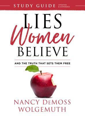 Lies Women Believe Study Guide: And the Truth That Sets Them Free