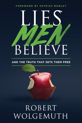 Lies Men Believe: And the Truth That Sets Them Free