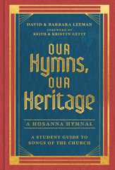 Our Hymns, Our Heritage: A Student Guide to Songs of the Church Subscription