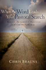 When the Word Leads Your Pastoral Search: Biblical Principles & Practices to Guide Your Search Subscription