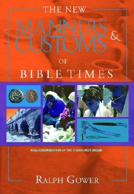 The New Manners & Customs of Bible Times