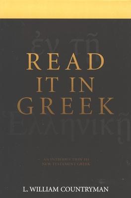 Read It in Greek: An Introduction to New Testament Greek