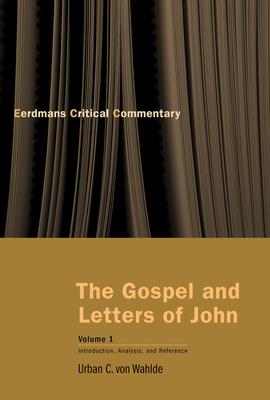 Gospel and Letters of John, Volume 1: Introduction, Analysis, and Reference